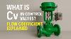 What Is CV In Control Valves Flow Coefficient Explained